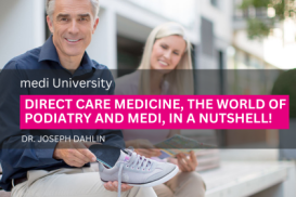 Direct Care Medicine, the World of Podiatry and medi, in a nutshell!