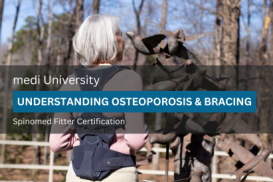 Understanding Osteoporosis &amp; Bracing